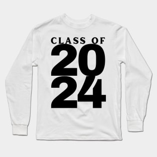 Class Of 2024 Bold. Simple Typography 2024 Design for Class Of/ Graduation Design. Black Long Sleeve T-Shirt